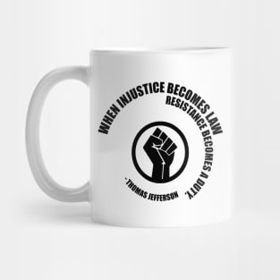 Resistance Becomes Duty. Protest Resist Shirts Hoodies and Gifts Mug